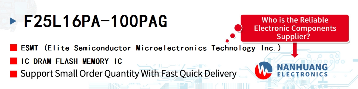 F25L16PA-100PAG ESMT IC DRAM FLASH MEMORY IC