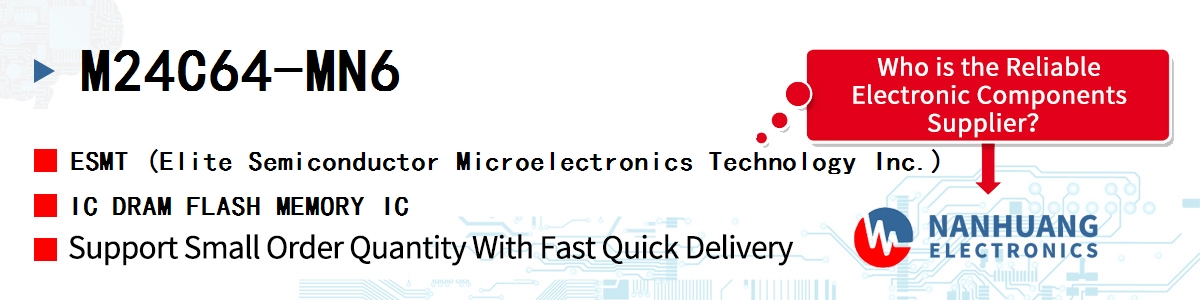 M24C64-MN6 ESMT IC DRAM FLASH MEMORY IC